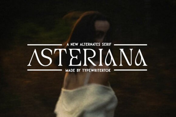 Asteriana: A Serif Typeface for Timeless Craft Projects