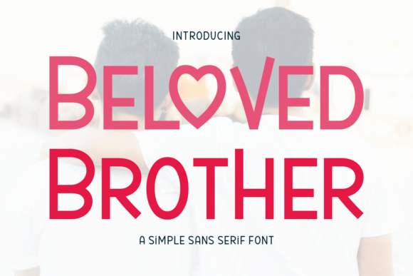 Beloved Brother Font: A Playful Typeface for Digital Design