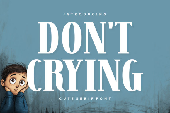 Don t Crying: A Typeface That Brings Heart to Design