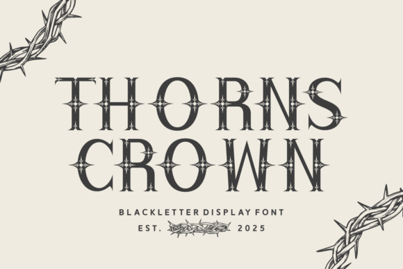 Thorns Crown: A Gothic Typeface for Editorial Elegance